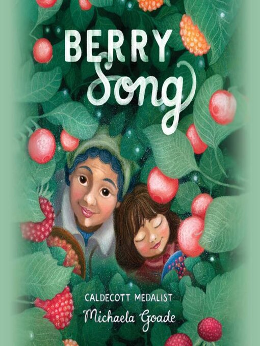 Title details for Berry Song by Michaela Goade - Available